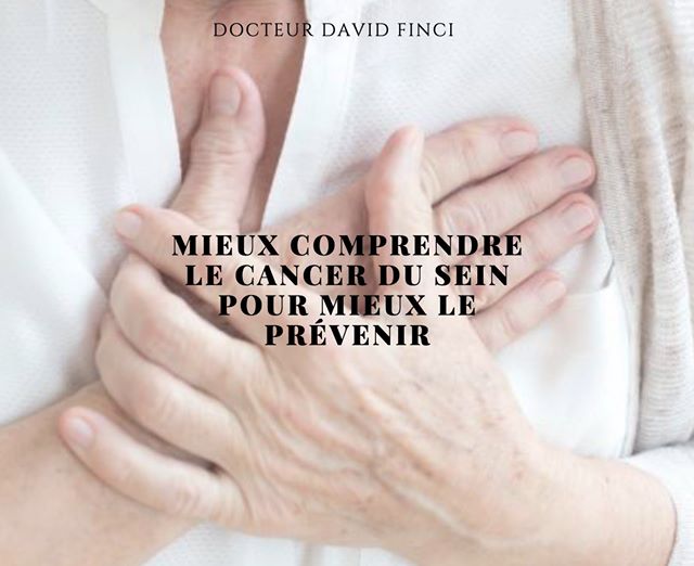 MIEUX COMPRENDRE LE CANCER DU SEIN POUR MIEUX LE PRÉVENIR - Dr Finci à Genève