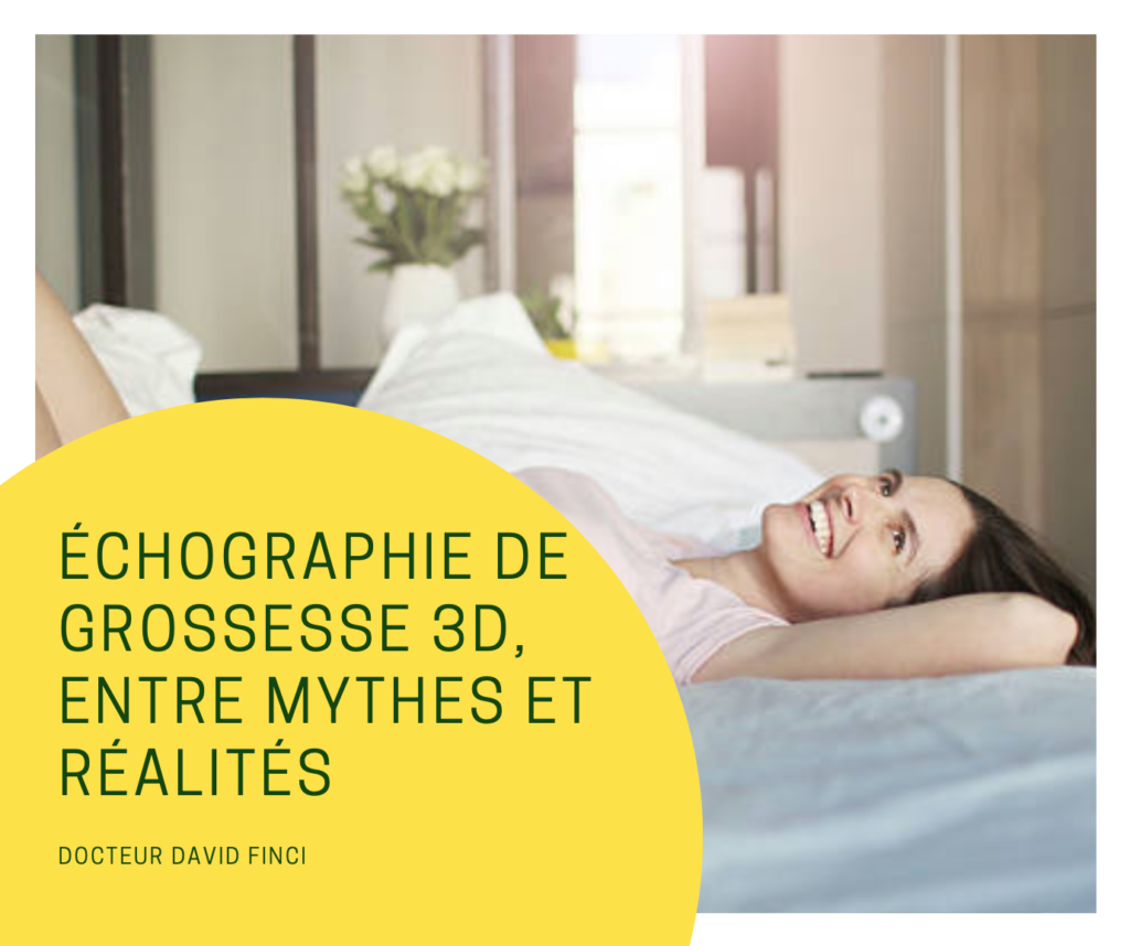 Echographie de grossesse en 3D - Dr Finci à Genève